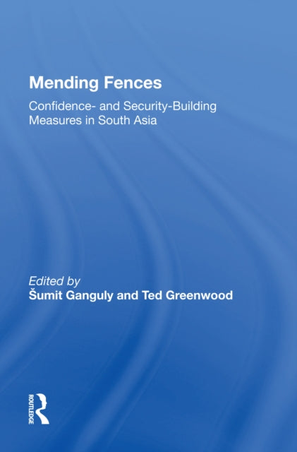 Book cover of: Mending Fences. By: Sumit Ganguly