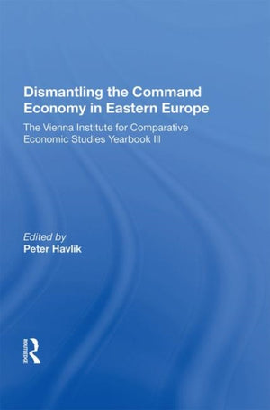 Dismantling The Command Economy In Eastern Europe