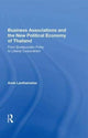 Book cover of: Business Associations and the New Political Economy of Thailand. By: Anek Laothamatas