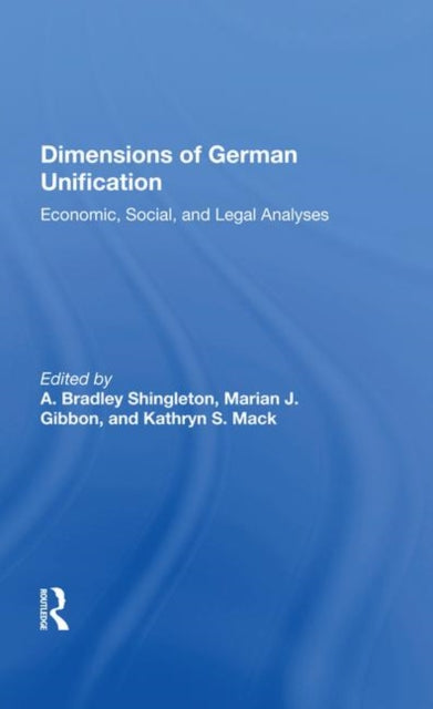 Book cover of: Dimensions of German Unification. By: A. Bradley Shingleton