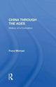 Book cover of: China Through The Ages. By: Franz H. Michael