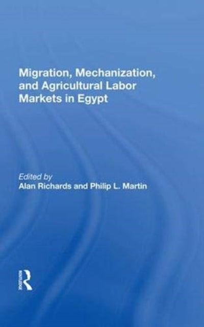 Book cover of: Migration, Mechanization, And Agricultural Labor Markets In Egypt