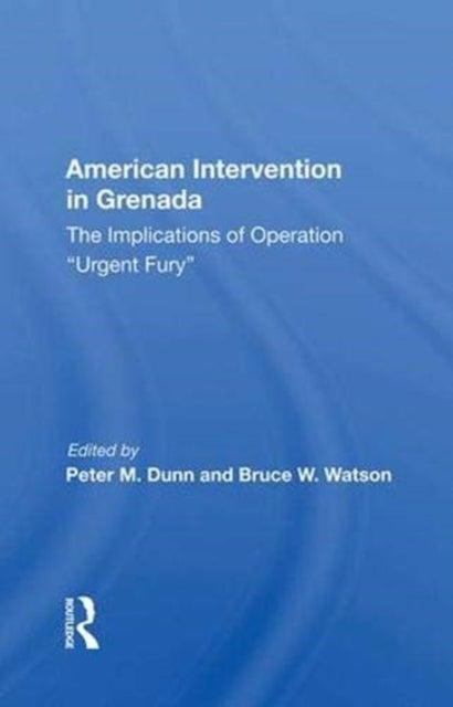 Book cover of: American Intervention In Grenada. By: Peter M. Dunn