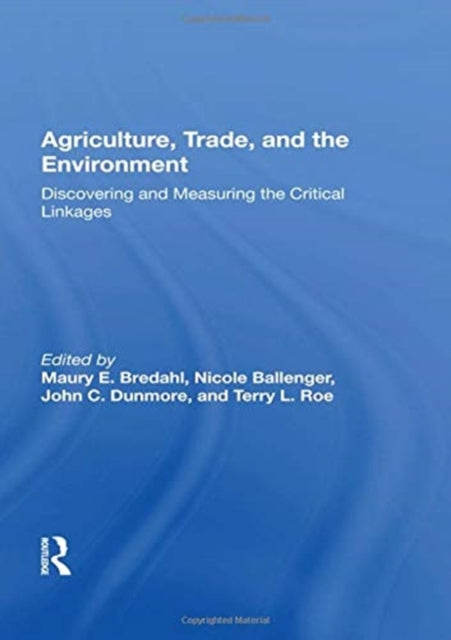 Book cover of: Agriculture, Trade, and the Environment. By: Maury E. Bredahl