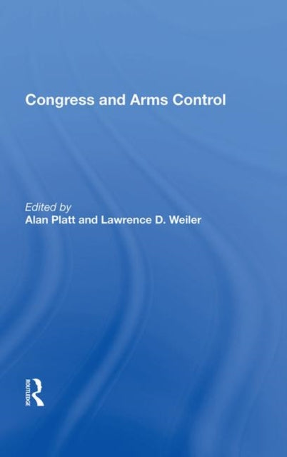Book cover of: Congress and Arms Control. By: Alan Platt