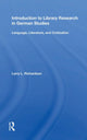 Book cover of: Introduction To Library Research In German Studies. By: Larry L. Richardson