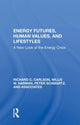 Book cover of: Energy Futures, Human Values, And Lifestyles. By: Richard C. Carlson