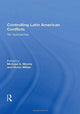 Book cover of: Controlling Latin American Conflicts