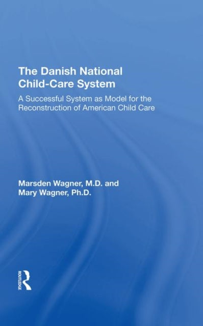 Book cover of: Danish National Child-Care System. By: Marsden Wagner