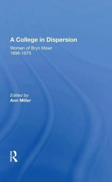 Book cover of: College in Dispersion. By: Ann Miller