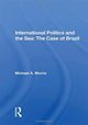Book cover of: International Politics And The Sea: The Case Of Brazil