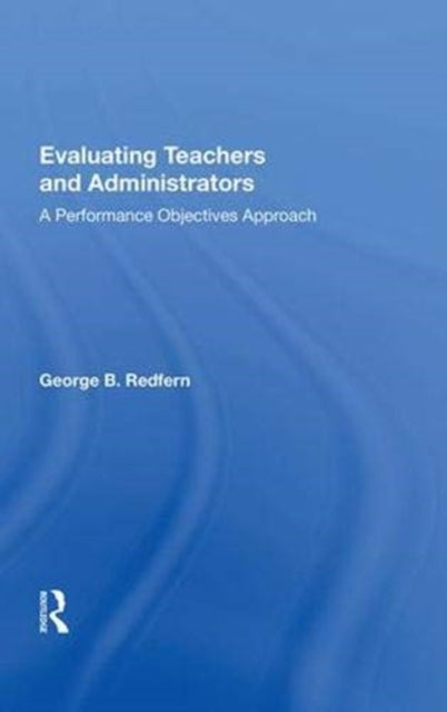 Book cover of: Evaluating Teachers and Administrators. By: George B. Redfern