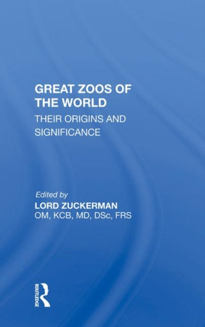 Book cover of: Great Zoos of the World. By: Solly Zuckerman, Baron Zuckerman