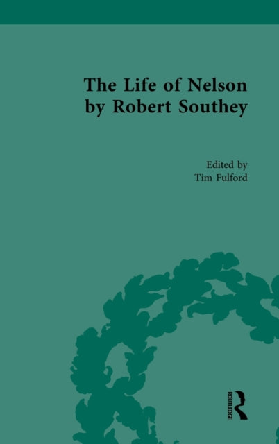 Book cover of: Life of Nelson, by Robert Southey. By: Tim Fulford