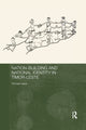 Book cover of: Nation-Building and National Identity in Timor-Leste. By: Michael Leach