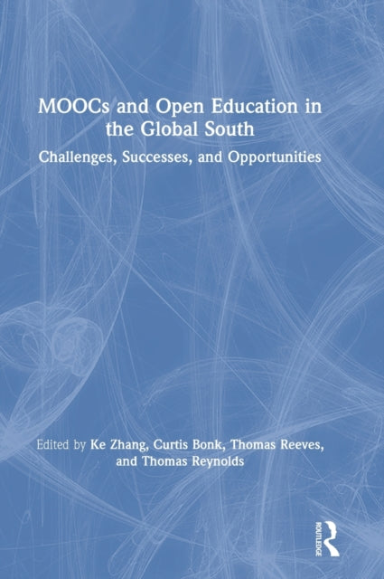 Book cover of: MOOCs and Open Education in the Global South. By: Ke Zhang