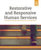 Book cover of: Restorative and Responsive Human Services. By: Gale Burford