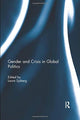 Book cover of: Gender and Crisis in Global Politics. By: Laura Sjoberg