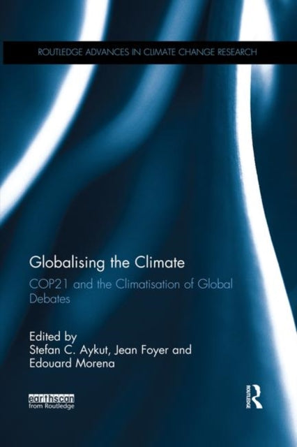 Book cover of: Globalising the Climate. By: Stefan C. Aykut