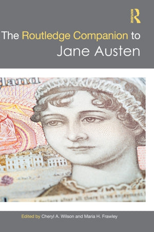The Routledge Companion to Jane Austen