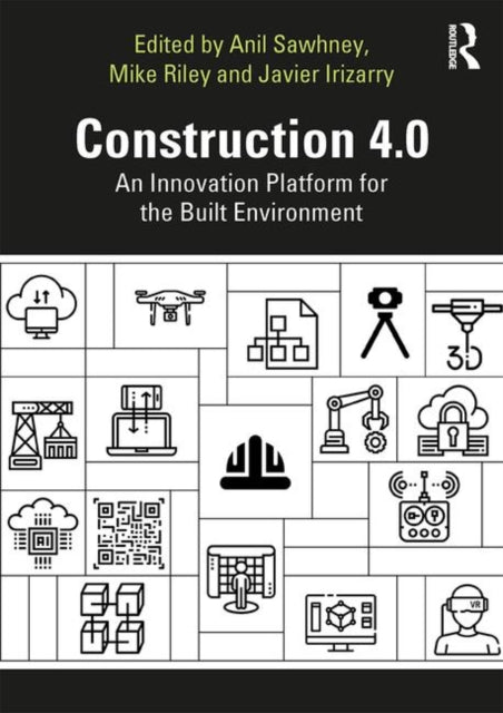 Book cover of: Construction 4.0. By: Anil Sawhney