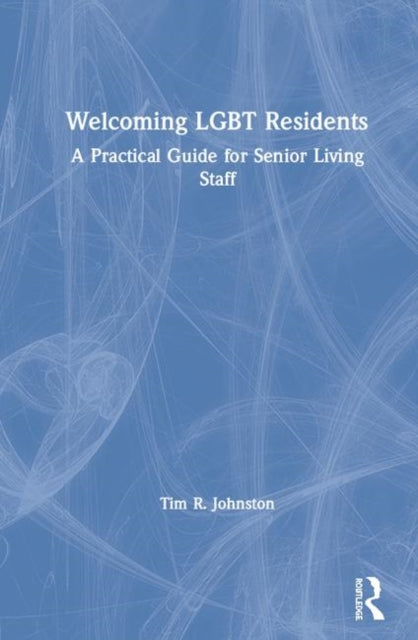 Book cover of: Welcoming LGBT Residents. By: Tim R. Johnston