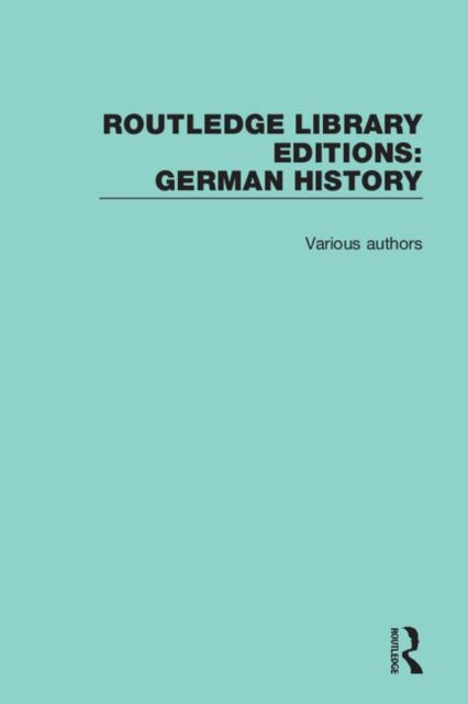 Book cover of: Routledge Library Editions: German History