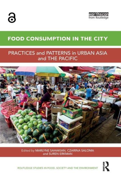 Book cover of: Food Consumption in the City. By: Marlyne Sahakian