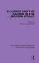 Book cover of: Violence and the Sacred in the Modern World. By: Mark Juergensmeyer