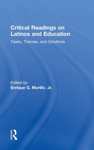 Book cover of: Critical Readings on Latinos and Education. By: Murillo, Enrique G., Jr.
