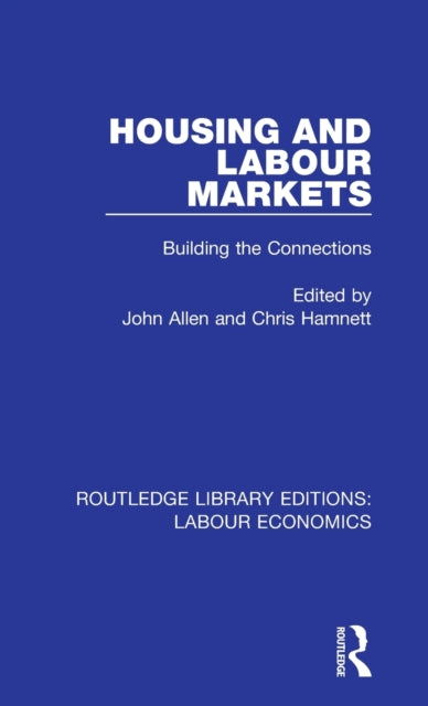 Book cover of: Housing and Labour Markets. By: Allen, John