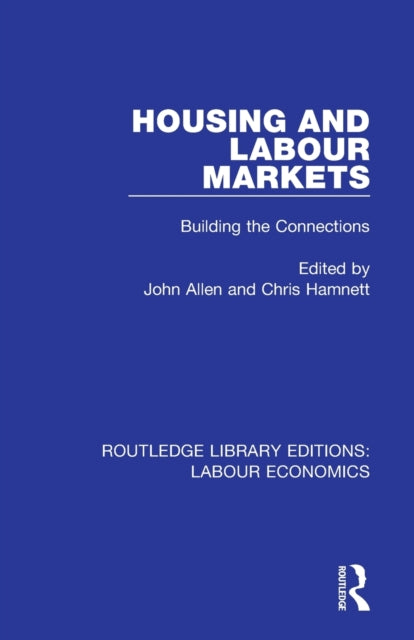Book cover of: Housing and Labour Markets. By: Allen, John