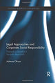 Book cover of: Legal Approaches and Corporate Social Responsibility. By: Adaeze Okoye