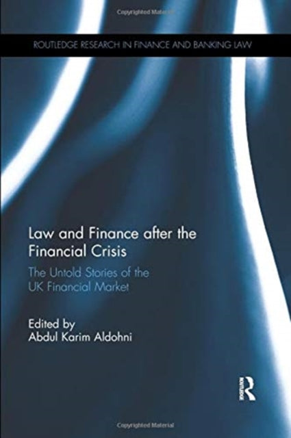 Book cover of: Law and Finance after the Financial Crisis. By: Abdul Karim Aldohni