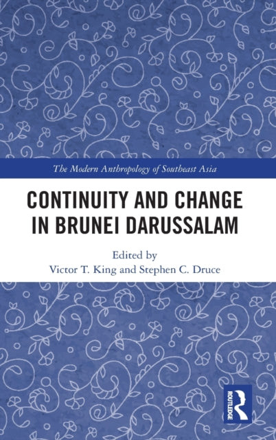 Book cover of: Continuity and Change in Brunei Darussalam. By: Victor T. King