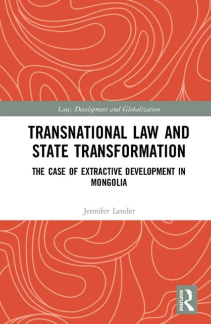 Book cover of: Transnational Law and State Transformation. By: Jenny Lander