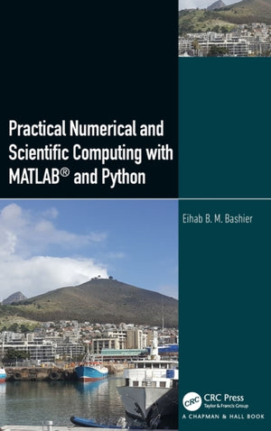 Practical Numerical and Scientific Computing with MATLAB® and Python
