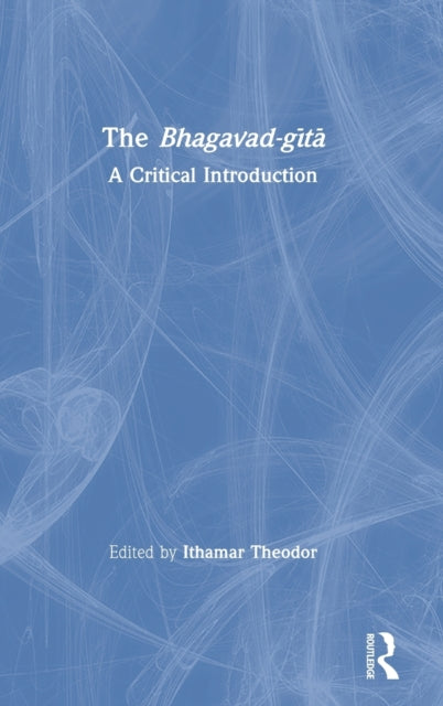 Book cover of: Bhagavad-gita. By: Ithamar Theodor