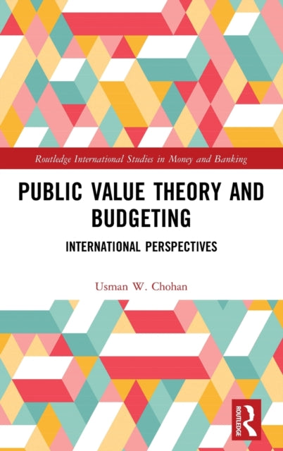 Book cover of: Public Value Theory and Budgeting. By: Usman W. Chohan