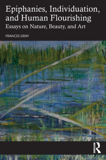 Book cover of: Epiphanies, Individuation, and Human Flourishing