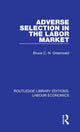 Book cover of: Adverse Selection in the Labor Market. By: Bruce C. N. Greenwald