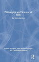 Book cover of: Philosophy and Science of Risk. By: Isabelle F. Peschard
