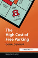 Book cover of: High Cost of Free Parking. By: Donald C. Shoup