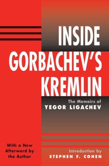 Book cover of: Inside Gorbachev's Kremlin. By: Yegor Ligachev