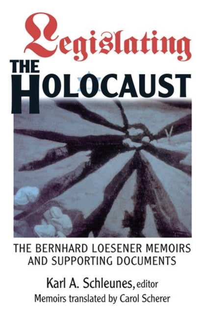 Book cover of: Legislating The Holocaust
