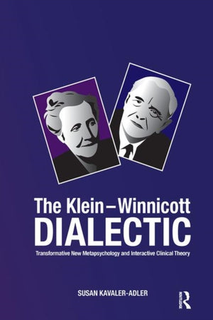 The Klein-Winnicott Dialectic
