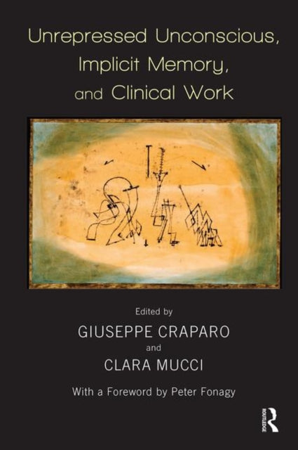 Book cover of: Unrepressed Unconscious, Implicit Memory, and Clinical Work