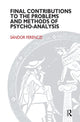 Book cover of: Final Contributions to the Problems and Methods of Psycho-analysis