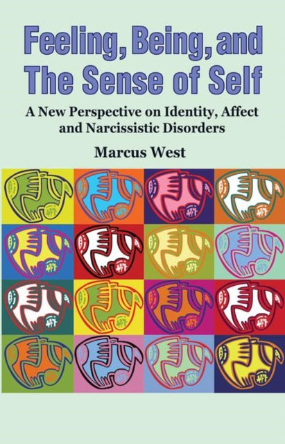Book cover of: Feeling, Being, and the Sense of Self