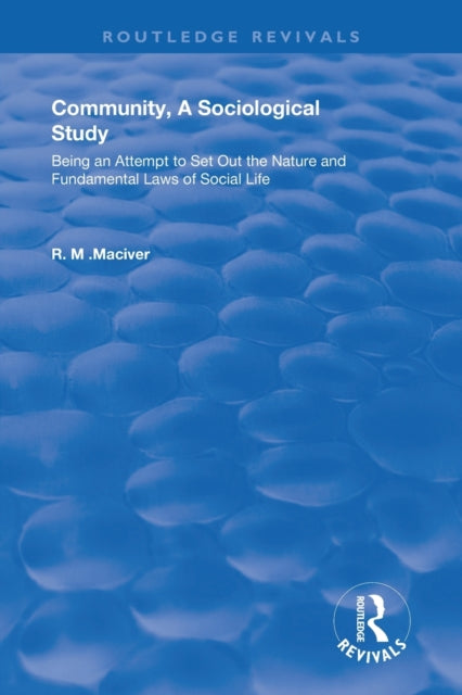 Book cover of: Community, A Sociological Study. By: Robert M. MacIver